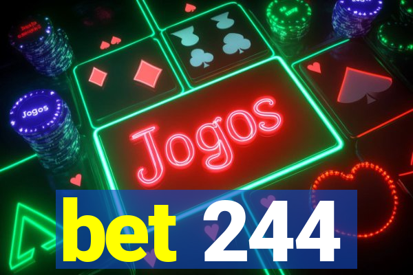 bet 244